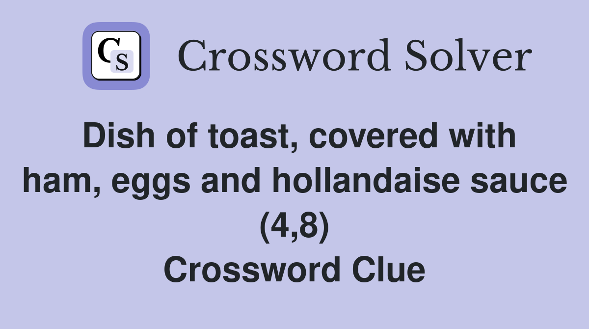 Dish of toast covered with ham eggs and hollandaise sauce (4 8